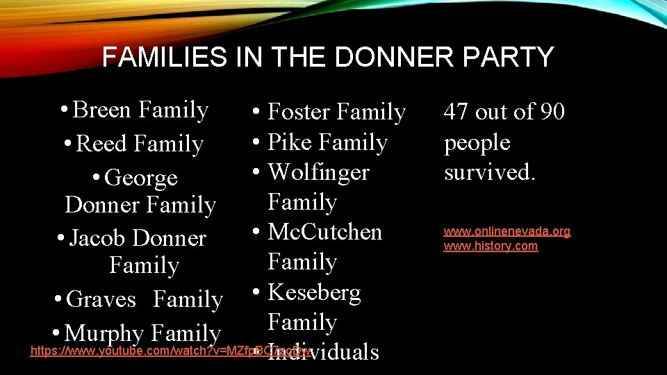 FAMILIES IN THE DONNER PARTY • Breen Family • Reed Family • George Donner FAMILIES IN THE DONNER PARTY • Breen Family • Reed Family • George Donner