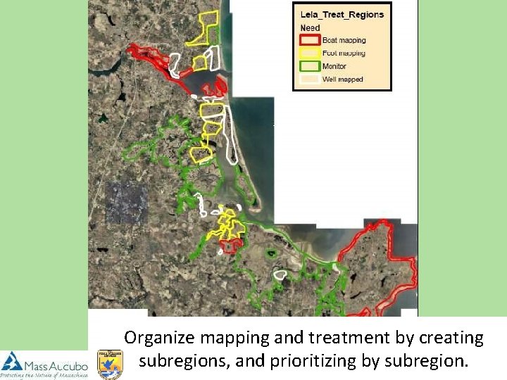 Organize mapping and treatment by creating subregions, and prioritizing by subregion. 