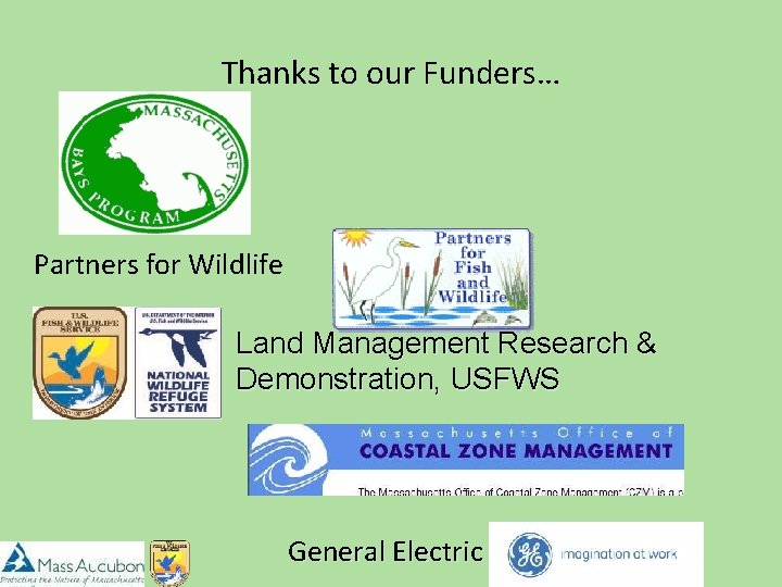 Thanks to our Funders… Partners for Wildlife Land Management Research & Demonstration, USFWS General