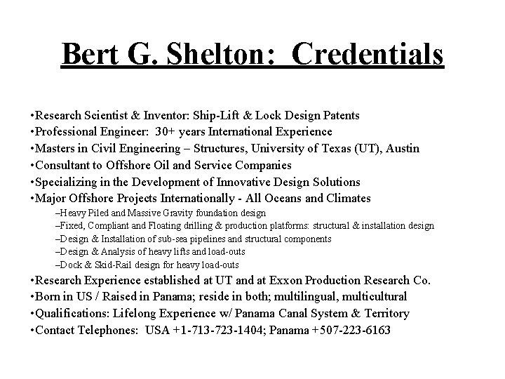 Bert G. Shelton: Credentials • Research Scientist & Inventor: Ship-Lift & Lock Design Patents