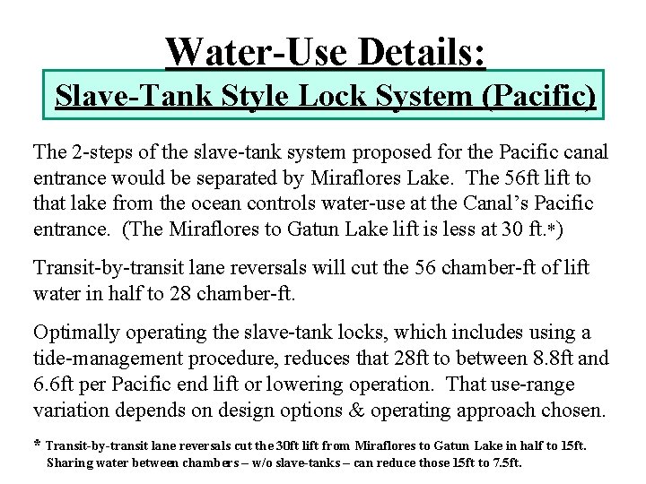 Water-Use Details: Slave-Tank Style Lock System (Pacific) The 2 -steps of the slave-tank system