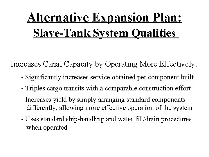 Alternative Expansion Plan: Slave-Tank System Qualities Increases Canal Capacity by Operating More Effectively: -