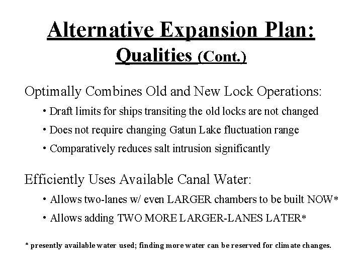 Alternative Expansion Plan: Qualities (Cont. ) Optimally Combines Old and New Lock Operations: •