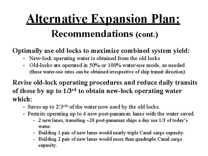 Alternative Expansion Plan: Recommendations (cont. ) Optimally use old locks to maximize combined system