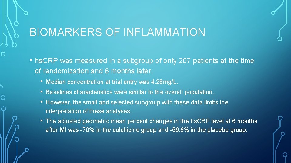 BIOMARKERS OF INFLAMMATION • hs. CRP was measured in a subgroup of only 207