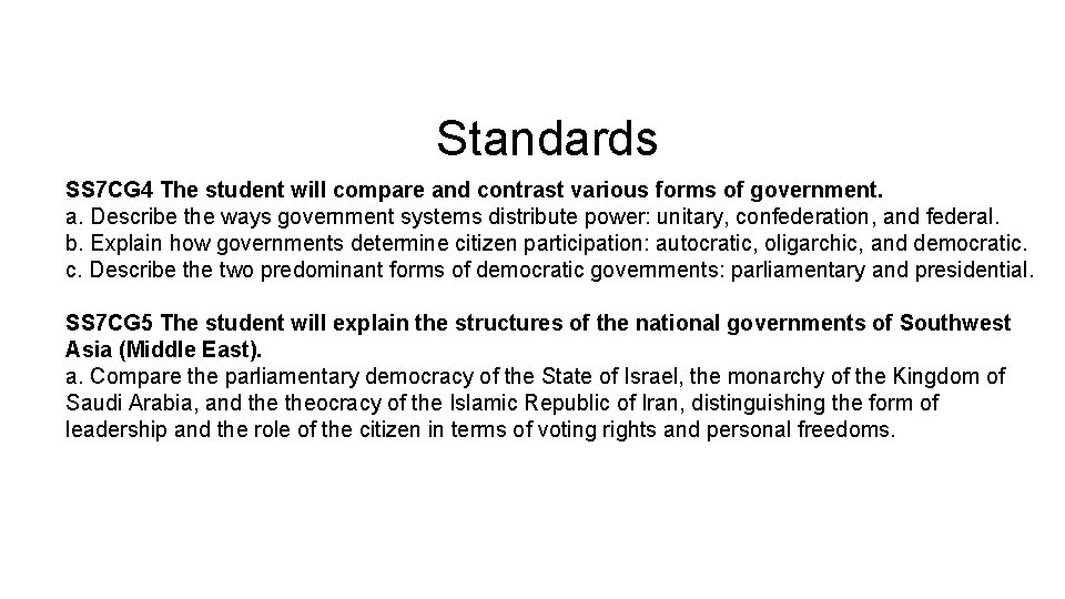 Standards SS 7 CG 4 The student will compare and contrast various forms of