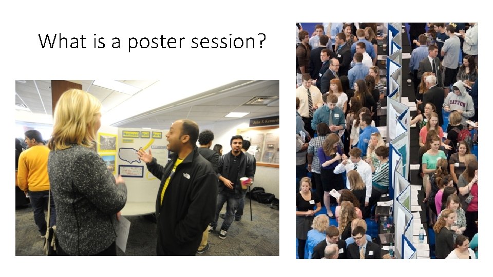 What is a poster session? 