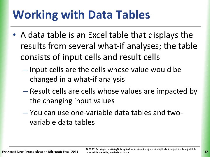 Working with Data Tables XP • A data table is an Excel table that