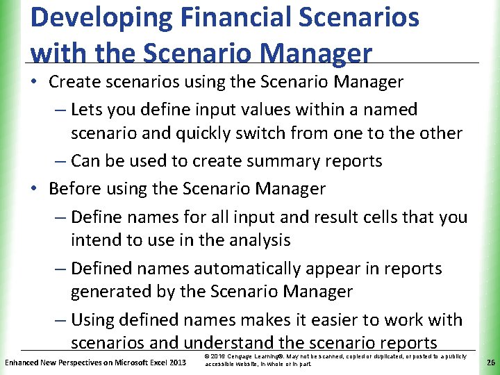 Developing Financial Scenarios with the Scenario Manager XP • Create scenarios using the Scenario