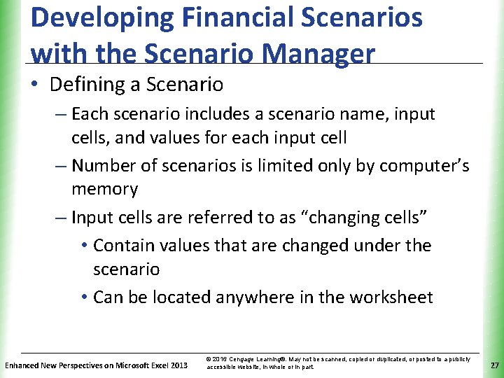Developing Financial Scenarios with the Scenario Manager XP • Defining a Scenario – Each