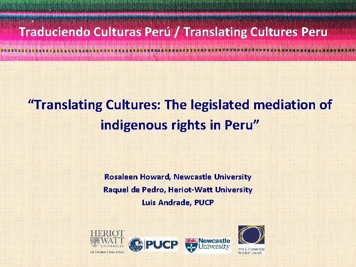 Traduciendo Culturas Perú / Translating Cultures Peru “Translating Cultures: The legislated mediation of indigenous