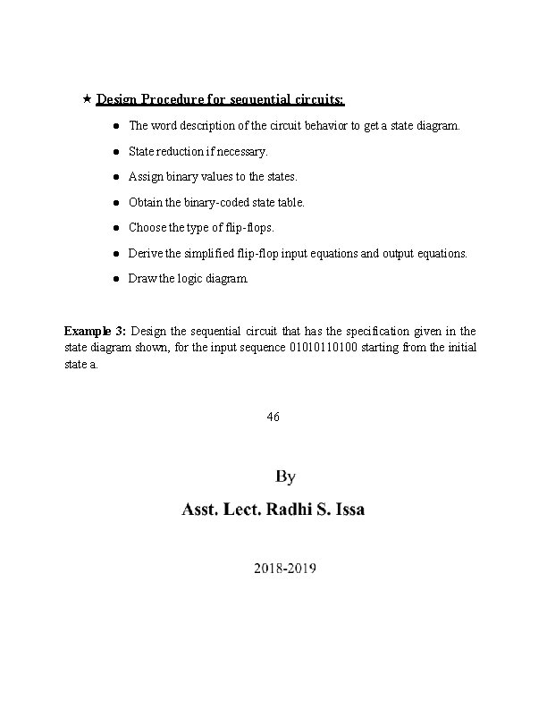  Design Procedure for sequential circuits: ● The word description of the circuit behavior