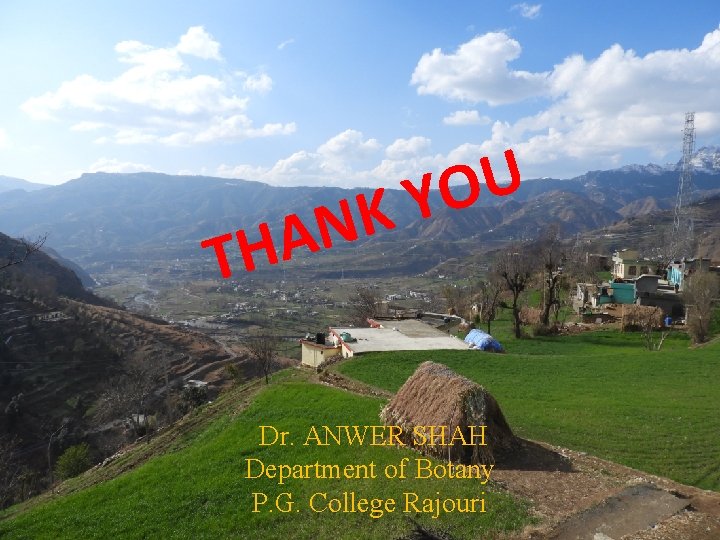 K N A H T U YO Dr. ANWER SHAH Department of Botany P.