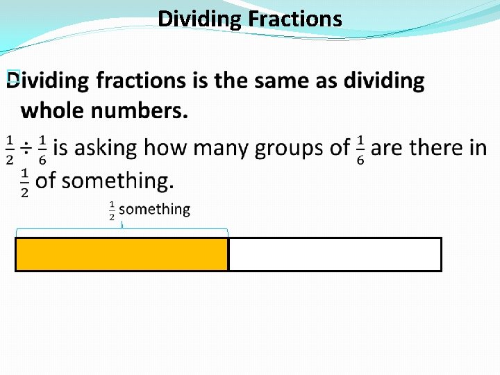 Dividing Fractions � 