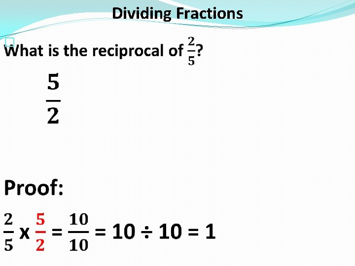 Dividing Fractions � 