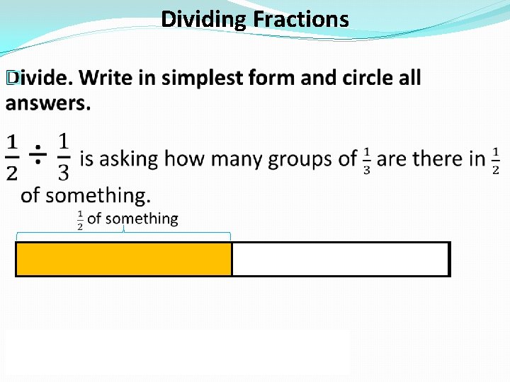 Dividing Fractions � 