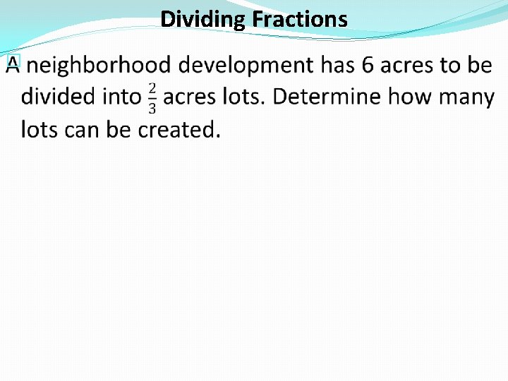 Dividing Fractions � 