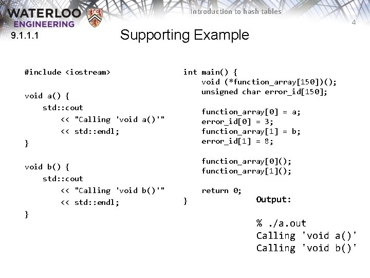 Introduction to hash tables 4 9. 1. 1. 1 Supporting Example #include <iostream> void