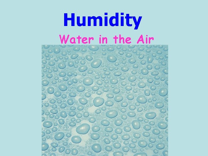 Humidity Water in the Air 