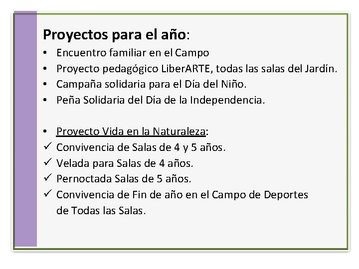 Proyectos para el año: año • • Encuentro familiar en el Campo Proyecto pedagógico