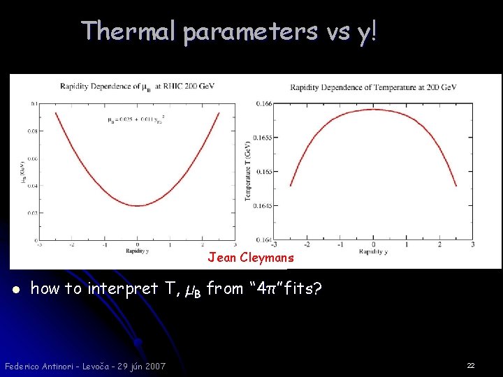 Thermal parameters vs y! Jean Cleymans l how to interpret T, µB from “