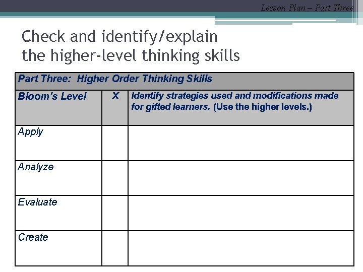 Lesson Plan – Part Three Check and identify/explain the higher-level thinking skills Part Three: