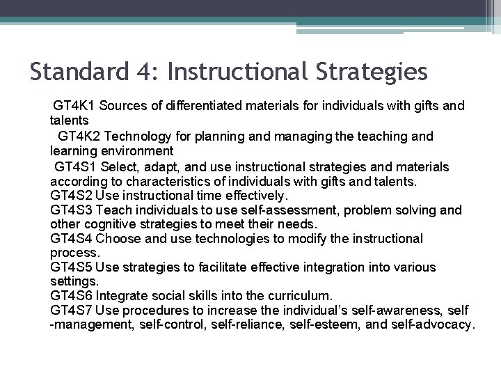 Standard 4: Instructional Strategies GT 4 K 1 Sources of differentiated materials for individuals