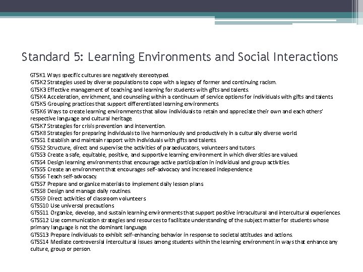 Standard 5: Learning Environments and Social Interactions GT 5 K 1 Ways specific cultures