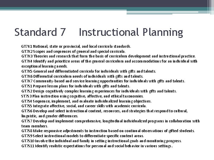 Standard 7 Instructional Planning GT 7 K 1 National, state or provincial, and local