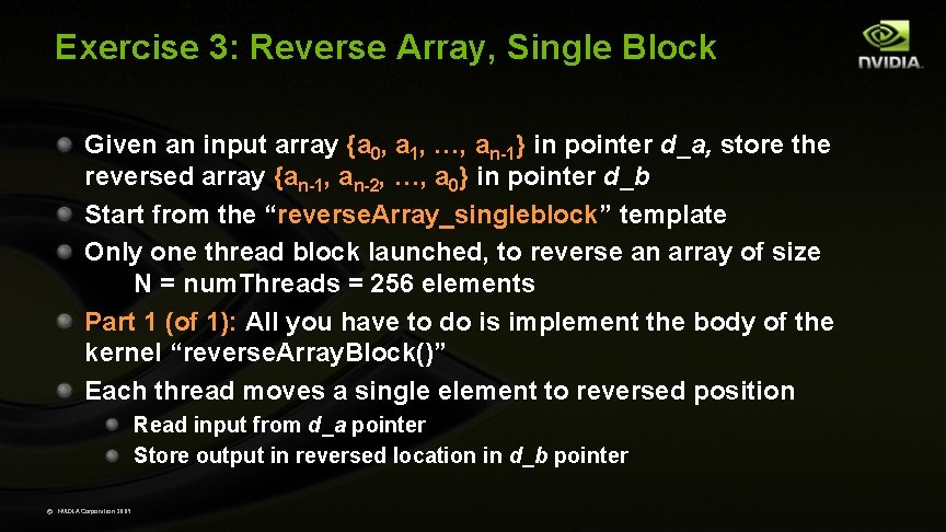 Exercise 3: Reverse Array, Single Block Given an input array {a 0, a 1,