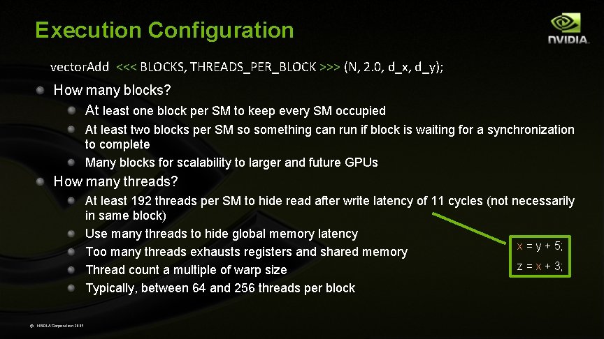 Execution Configuration vector. Add <<< BLOCKS, THREADS_PER_BLOCK >>> (N, 2. 0, d_x, d_y); How