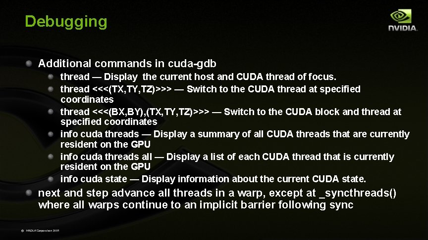 Debugging Additional commands in cuda-gdb thread — Display the current host and CUDA thread