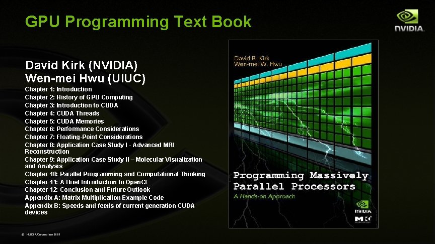 GPU Programming Text Book David Kirk (NVIDIA) Wen-mei Hwu (UIUC) Chapter 1: Introduction Chapter