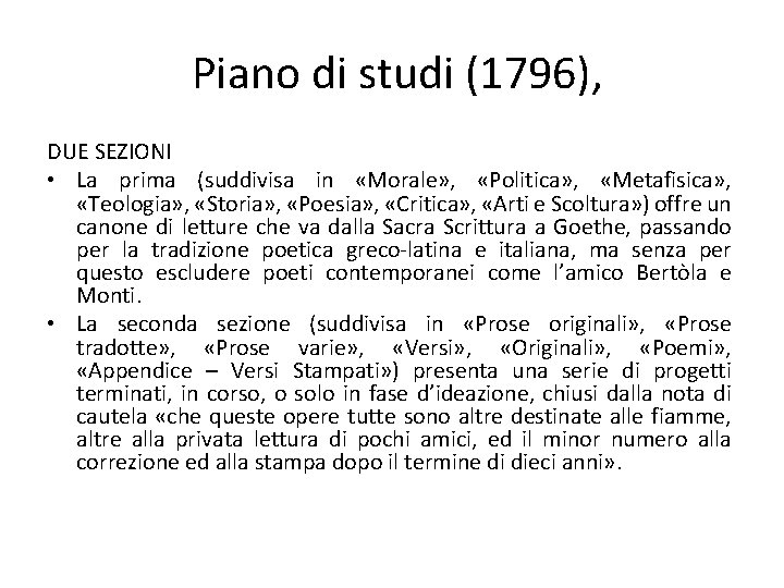 Piano di studi (1796), DUE SEZIONI • La prima (suddivisa in «Morale» , «Politica» Piano di studi (1796), DUE SEZIONI • La prima (suddivisa in «Morale» , «Politica»