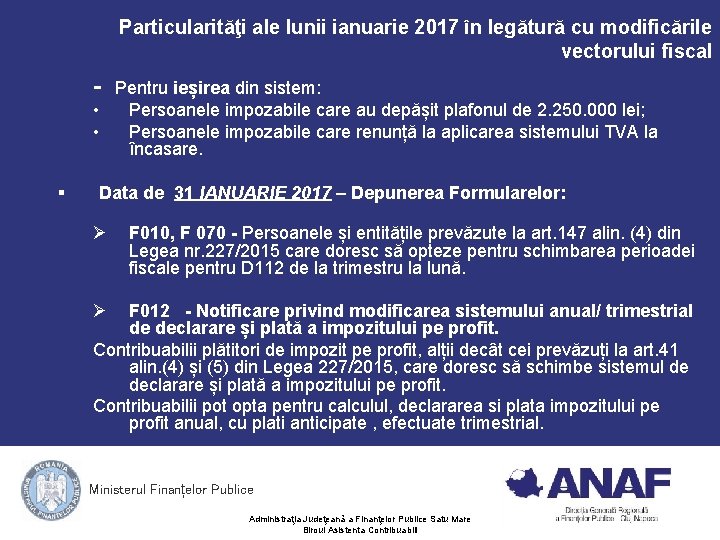 Particularităţi ale lunii ianuarie 2017 în legătură cu modificările vectorului fiscal - Pentru ieșirea