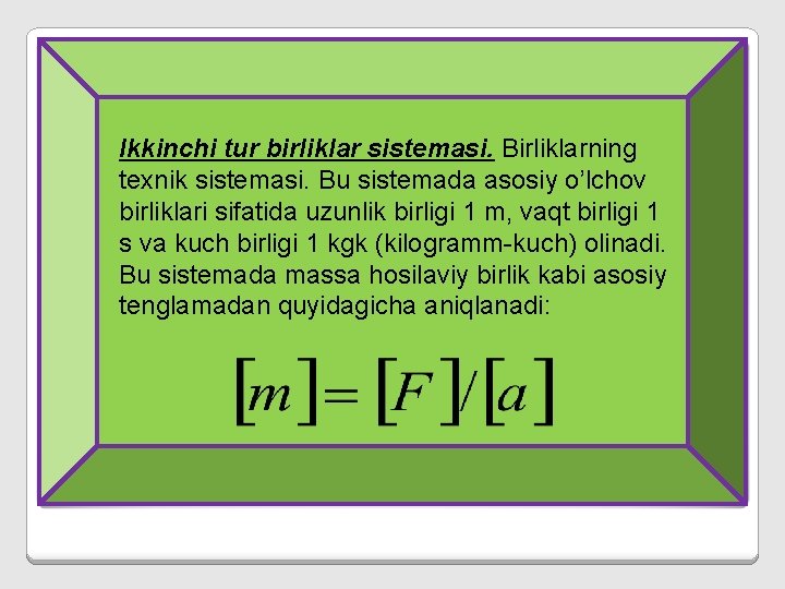 Ikkinchi tur birliklar sistemasi. Birliklarning texnik sistemasi. Bu sistemada asosiy o’lchov birliklari sifatida uzunlik