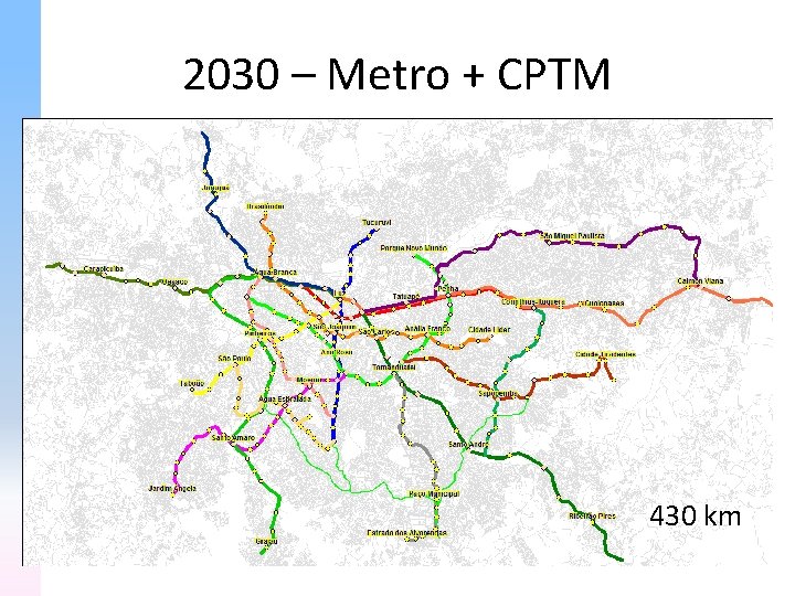 2030 – Metro + CPTM 430 km 