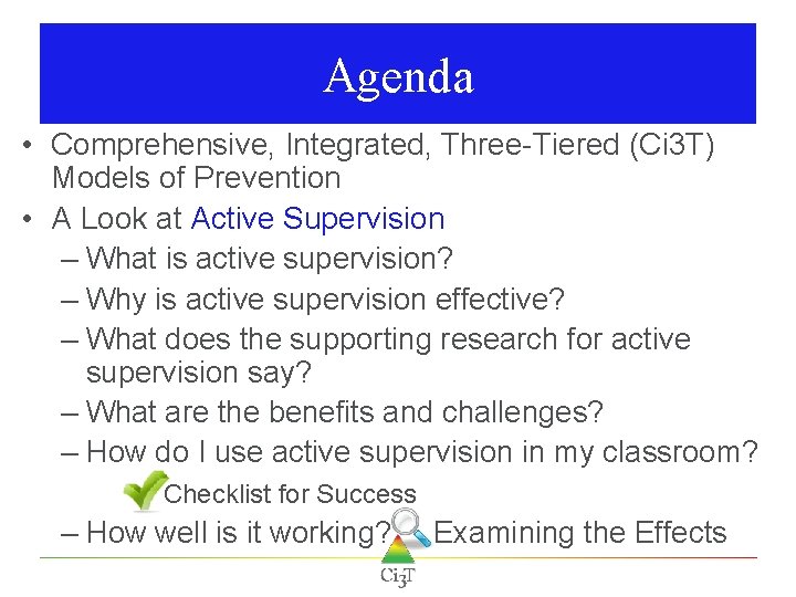 Agenda • Comprehensive, Integrated, Three-Tiered (Ci 3 T) Models of Prevention • A Look Agenda • Comprehensive, Integrated, Three-Tiered (Ci 3 T) Models of Prevention • A Look