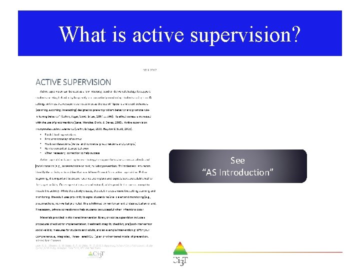 What is active supervision? See “AS Introduction” What is active supervision? See “AS Introduction”