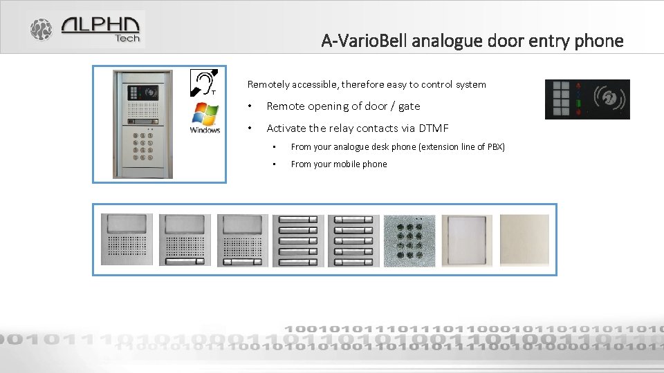 A-Vario. Bell analogue door entry phone Remotely accessible, therefore easy to control system •