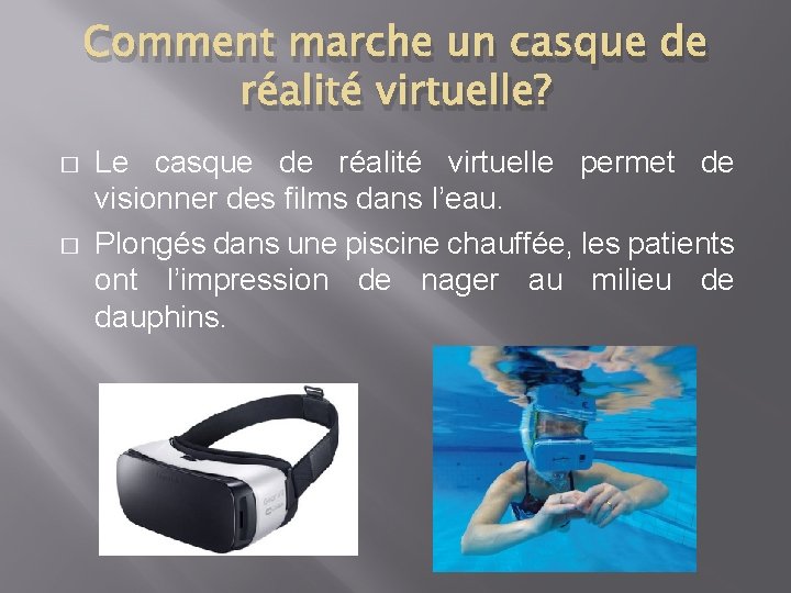 Comment marche un casque de réalité virtuelle? � � Le casque de réalité virtuelle