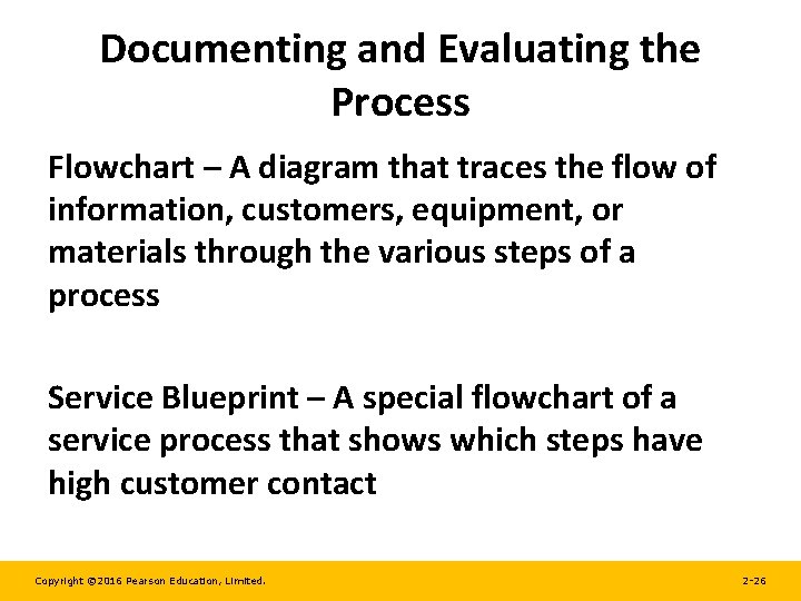 Documenting and Evaluating the Process Flowchart – A diagram that traces the flow of