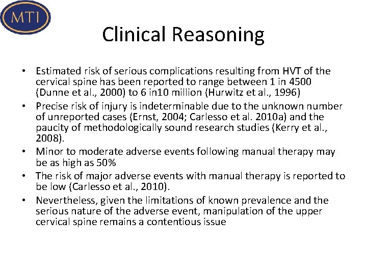 Clinical Reasoning • Estimated risk of serious complications resulting from HVT of the cervical