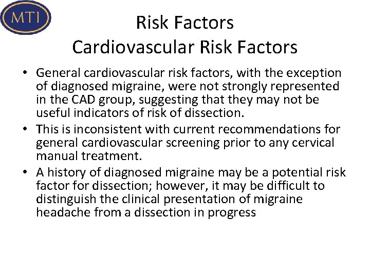 Risk Factors Cardiovascular Risk Factors • General cardiovascular risk factors, with the exception of