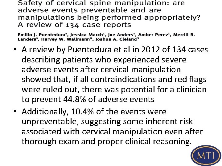  • A review by Puentedura et al in 2012 of 134 cases describing