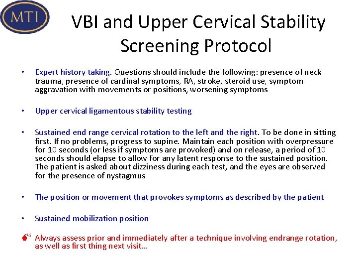  VBI and Upper Cervical Stability Screening Protocol • Expert history taking. Questions should
