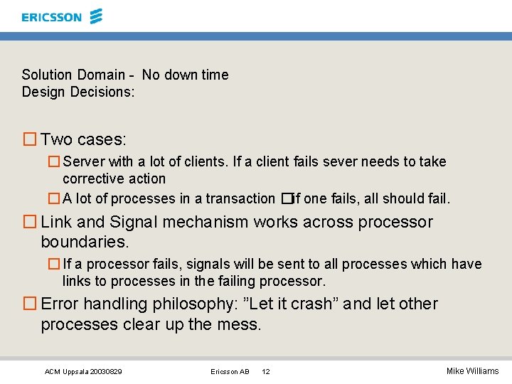 Solution Domain - No down time Design Decisions: � Two cases: � Server with Solution Domain - No down time Design Decisions: � Two cases: � Server with