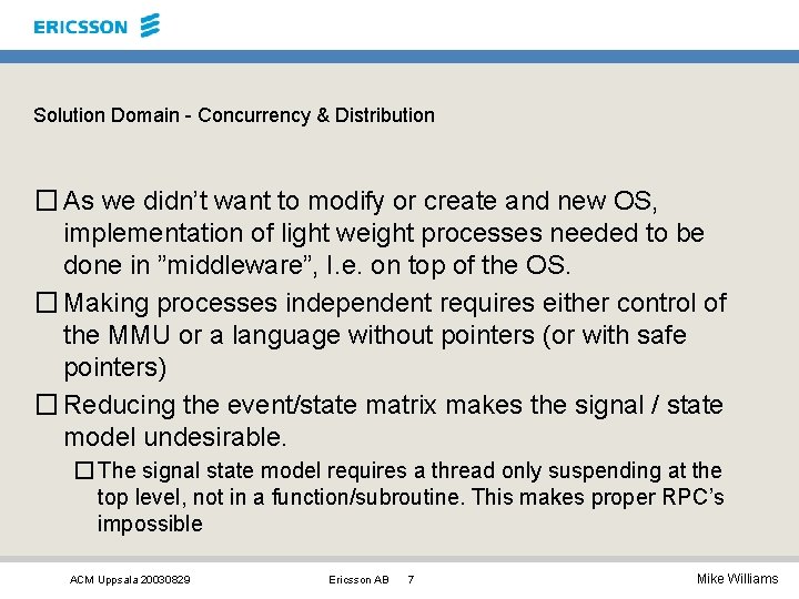Solution Domain - Concurrency & Distribution � As we didn’t want to modify or Solution Domain - Concurrency & Distribution � As we didn’t want to modify or