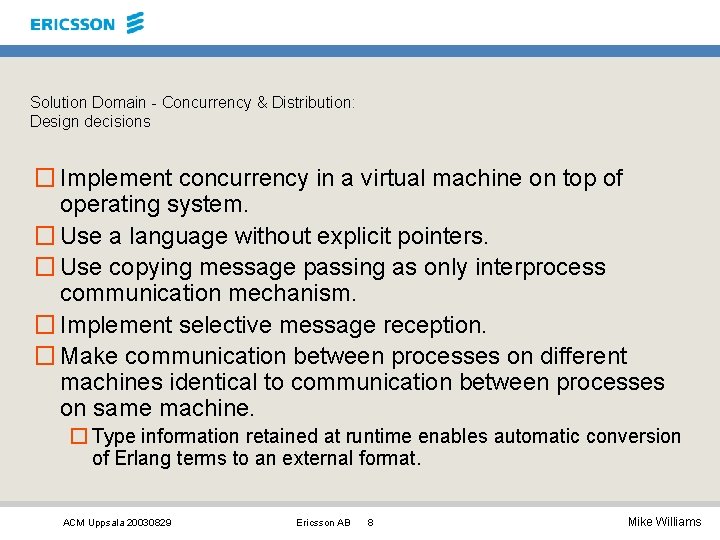 Solution Domain - Concurrency & Distribution: Design decisions � Implement concurrency in a virtual Solution Domain - Concurrency & Distribution: Design decisions � Implement concurrency in a virtual