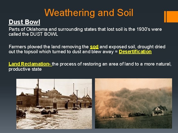 Weathering and Soil Dust Bowl Parts of Oklahoma and surrounding states that lost soil